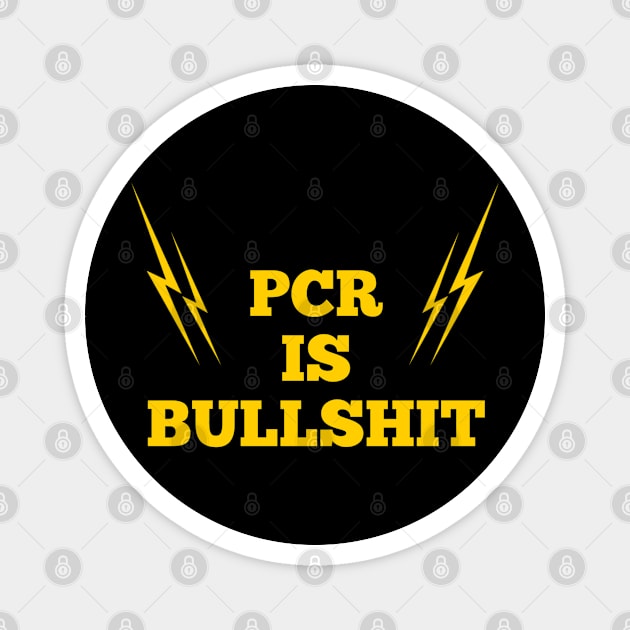 PCR IS BULLSHIT Magnet by FIFTY CLOTH